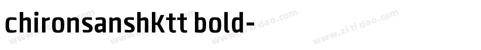 chironsanshktt bold字体转换